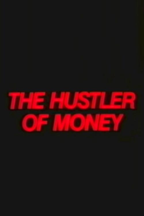 Постер The Hustler of Money